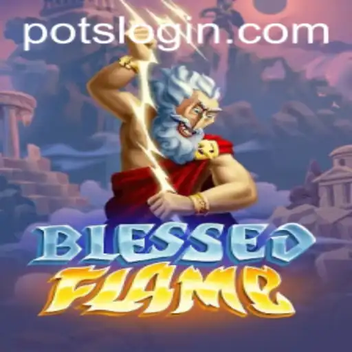 Unleashing the Power of BlessedFlame: A Dive into its World and Mechanics