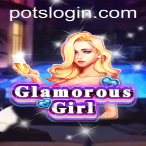 Exploring the World of GlamorousGirl: An Insight into the Enchanting Universe of POTS